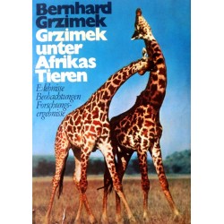 Grzimek unter Afrikas Tieren. Von Bernhard Grzimek (1969).
