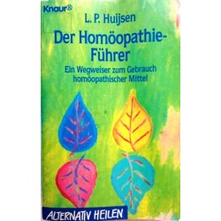 Der Homöopathie-Führer. Von L.P. Huijsen (1991).