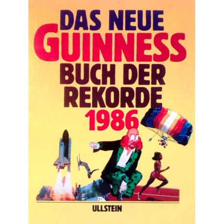 Das neue Guinness Buch der Rekorde 1986. Von: Ullstein Verlag.