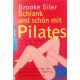 Schlank und schön mit Pilates. Von Brooke Siler (2003).