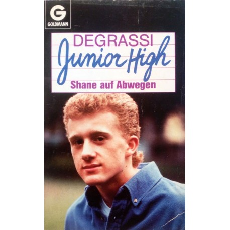 Degrassi Junior High. Shane auf Abwegen. Von Gisela Rudolph (1991).