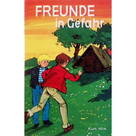 Freunde in Gefahr. Von Kurt Völk (1979).