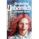 Unheimlich. Von Ursula Isbel (1989).