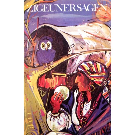 Zigeunersagen. Von Kurt Benesch (1977).