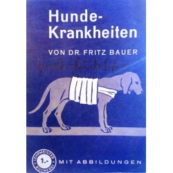 Hundekrankheiten. Von Fritz Bauer (1953).