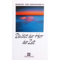 Du bist der Herr der Zeit. Von Thomas Lardon (1991).