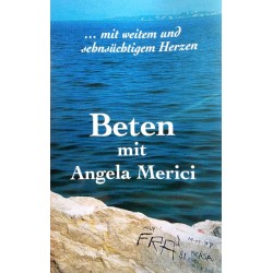 Beten mit Angela Merici. Von Cornelia Müller Freund (1999).