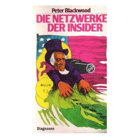 Die Netzwerke der Insider. Von Peter Blackwood (1986).