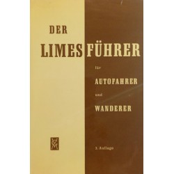 Der Limesführer für Autofahrer und Wanderer. Von Wilhelm Schleiermacher (1967).
