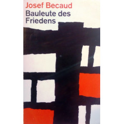 Bauleute des Friedens. Von Josef Becaud (1963).