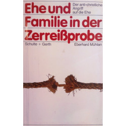 Ehe und Familie in der Zerreißprobe. Von Eberhard Mühlan (1984).