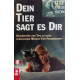 Dein Tier sagt es dir. Von Silke Schwinger (1991).