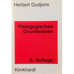 Pädagogisches Grundwissen. Von Herbert Gudjons (2003).