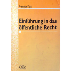 Einführung in das öffentliche Recht. Von Friedrich Koja (1998).