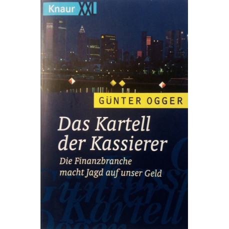 Das Kartell der Kassierer. Von Günter Ogger (1998).