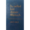 Du selbst bist dieser Mensch. Von Louis Evely (1958).