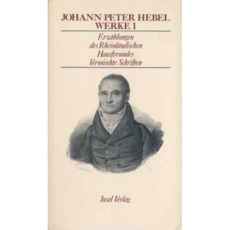 Johann Peter Hebel. Werke 1. Erzählungen des Rheinländischen Hausfreundes (1968).