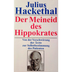 Der Meineid des Hippokrates. Von Julius Hackethal (1992).