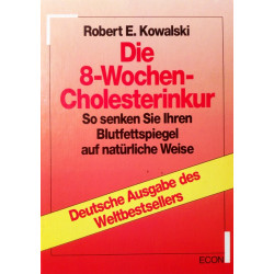 Die 8-Wochen-Cholesterinkur. Von Robert E. Kowalski (1988).