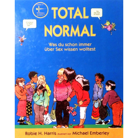 Total normal. Was du schon immer über Sex wissen wolltest. Von Robie Harris (1997).