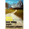 Der Weg zum neuen Leben. Von Hans Ernst (1975).