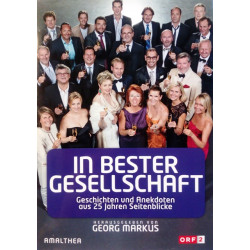In bester Gesellschaft. Von Georg Markus (2012).