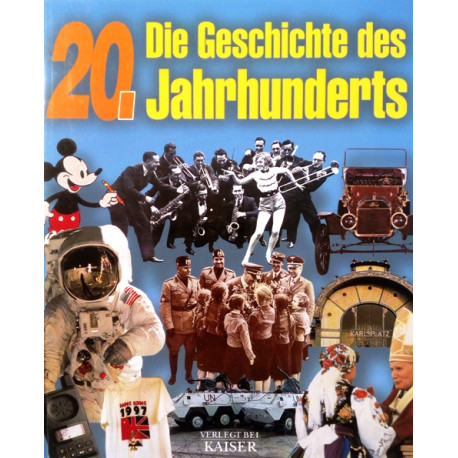 Die Geschichte des 20. Jahrhunderts. Von: Kaiser Verlag (2000).