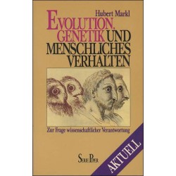 Evolution, Genetik und menschliches Verhalten. Von Hubert Markl (1986).