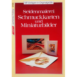 Seidenmalerei, Schmuckkarten und Miniaturbilder. Von Ingrid Walter-Ammon (1991).