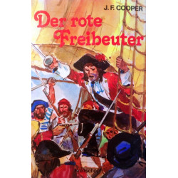 Der rote Freibeuter. Von J.F. Cooper (1980).