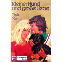 Kleiner Hund und große Liebe. Von Berte Bratt (1980).