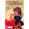 Kleiner Hund und große Liebe. Von Berte Bratt (1980).