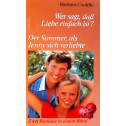 Wer sagt, daß Liebe einfach ist. Der Sommer, als Jenny sich verliebte. Von Barbara Conklin (1987).