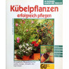 Kübelpflanzen erfolgreich pflanzen. Von H. Mittmann (1999).