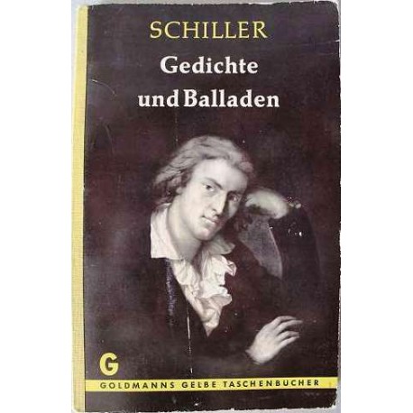 Gedichte und Balladen. Von Friedrich Schiller.