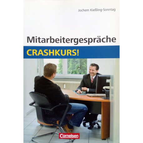 Mitarbeitergespräche Crashkurs. Von Jochem Kießling-Sonntag (2010).