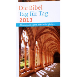Die Bibel Tag für Tag. Von: Katholisches Bibelwerk (2013).