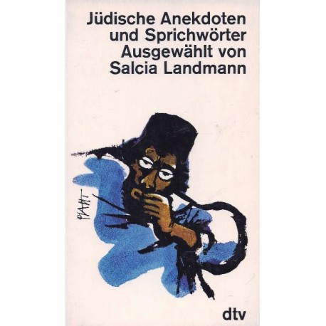 Jüdische Anekdoten und Sprichwörter. Von Salcia Landmann (1976).