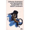 Jüdische Anekdoten und Sprichwörter. Von Salcia Landmann (1976).
