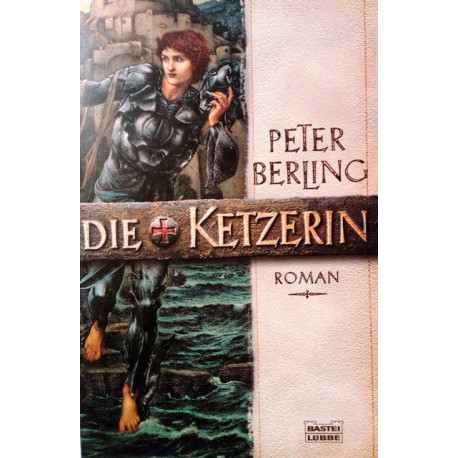 Die Ketzerin. Von Peter Berling (2001).