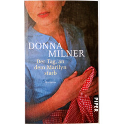 Der Tag, an dem Marilyn starb. Von Donna Milner (2010).