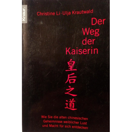 Der Weg der Kaiserin. Von Christine Li (2003).