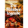 Die Räuberlegende. Von Paula Grogger (1977).