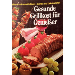 Gesunde Grillkost für Genießer. Von Helga Pankok (1975).