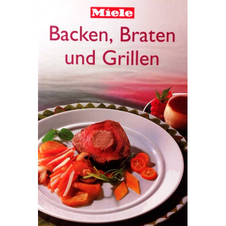 Backen, Braten und Grillen. Von Sigrid Langemeier (1993).