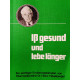 Iß gesund und lebe länger. Von Heinz Fidelsberger (1984).