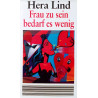 Frau zu sein bedarf es wenig. Von Hera Lind (1992).