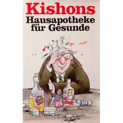 Kishons Hausapotheke für Gesunde. Von Ephraim Kishon (1988).