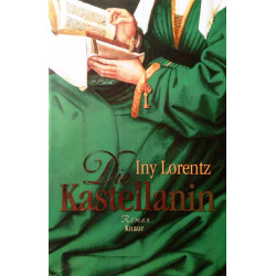 Die Kastellanin. Von Iny Lorentz (2005).