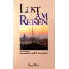 Lust am Reisen. Von Ralf-Peter Märtin (1988).